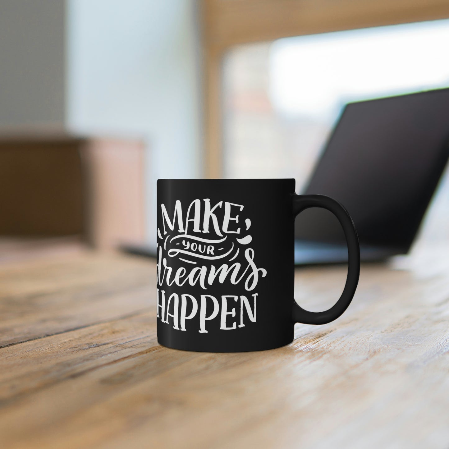 Make Your Dreams Happen 11oz Black Mug