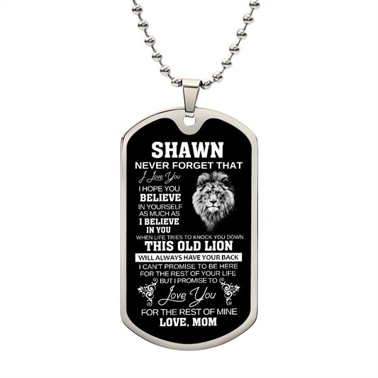 Shawn Never Forget That I Love You Dog Tag