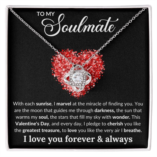 To My Soulmate With Each Sunrise I Marvel At The Miracle Of Finding You