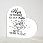 Mom To The World You Are A Mother Printed Heart Shaped Acrylic Plaque
