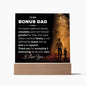 To My Bonus Dad Square Acrylic Plaque!