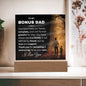 To My Bonus Dad Square Acrylic Plaque!