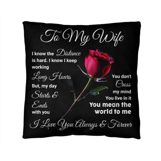 To My Wife Classic Pillow I Know The Distance Is Hard