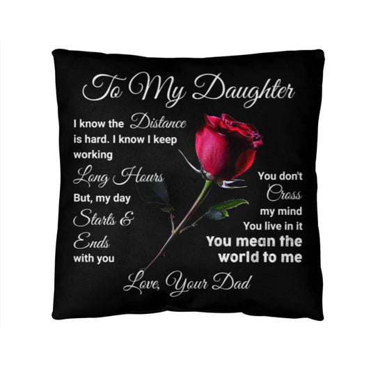 To My Daughter Classic Pillow  I Know The Distance Is Hard