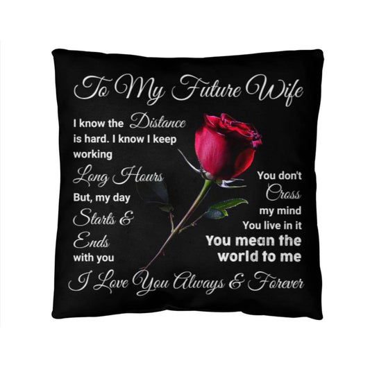 To My Future Wife Classic Pillow I Know The Distance Is Hard