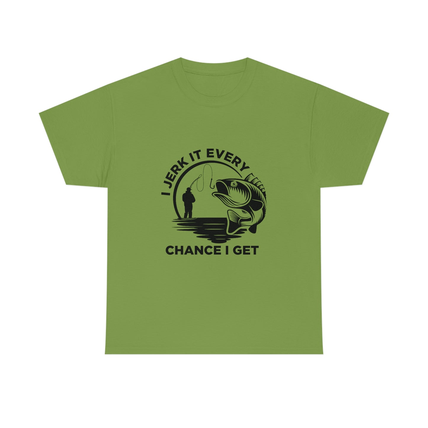 I Jerk It Every Chance I Get Unisex Heavy Cotton Tee