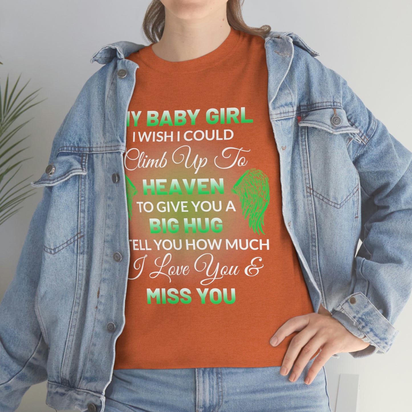My Baby Girl I Miss You Unisex Heavy Cotton Tee
