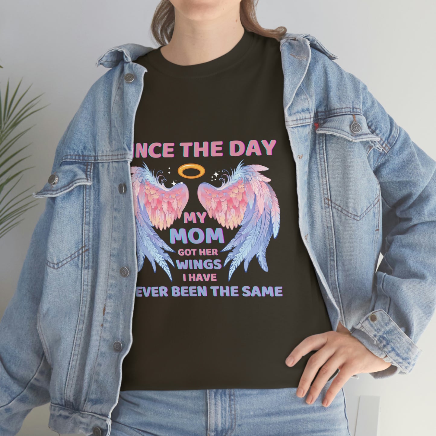 Since The Day My Mom Got Her Wings Unisex Heavy Cotton Tee