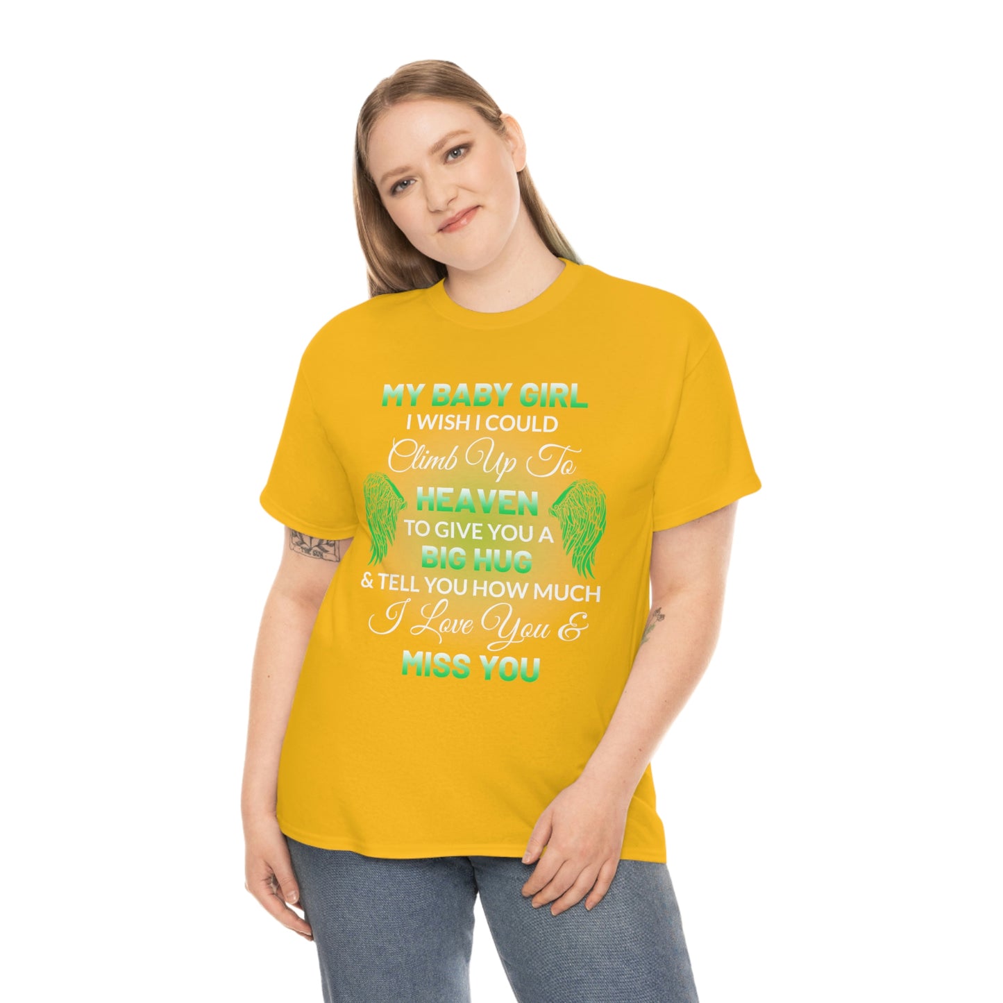 My Baby Girl I Miss You Unisex Heavy Cotton Tee