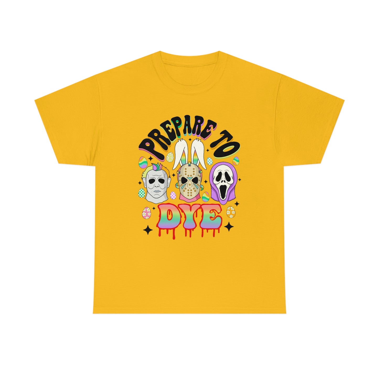 Prepare To DYE  Easter Unisex Heavy Cotton Tee