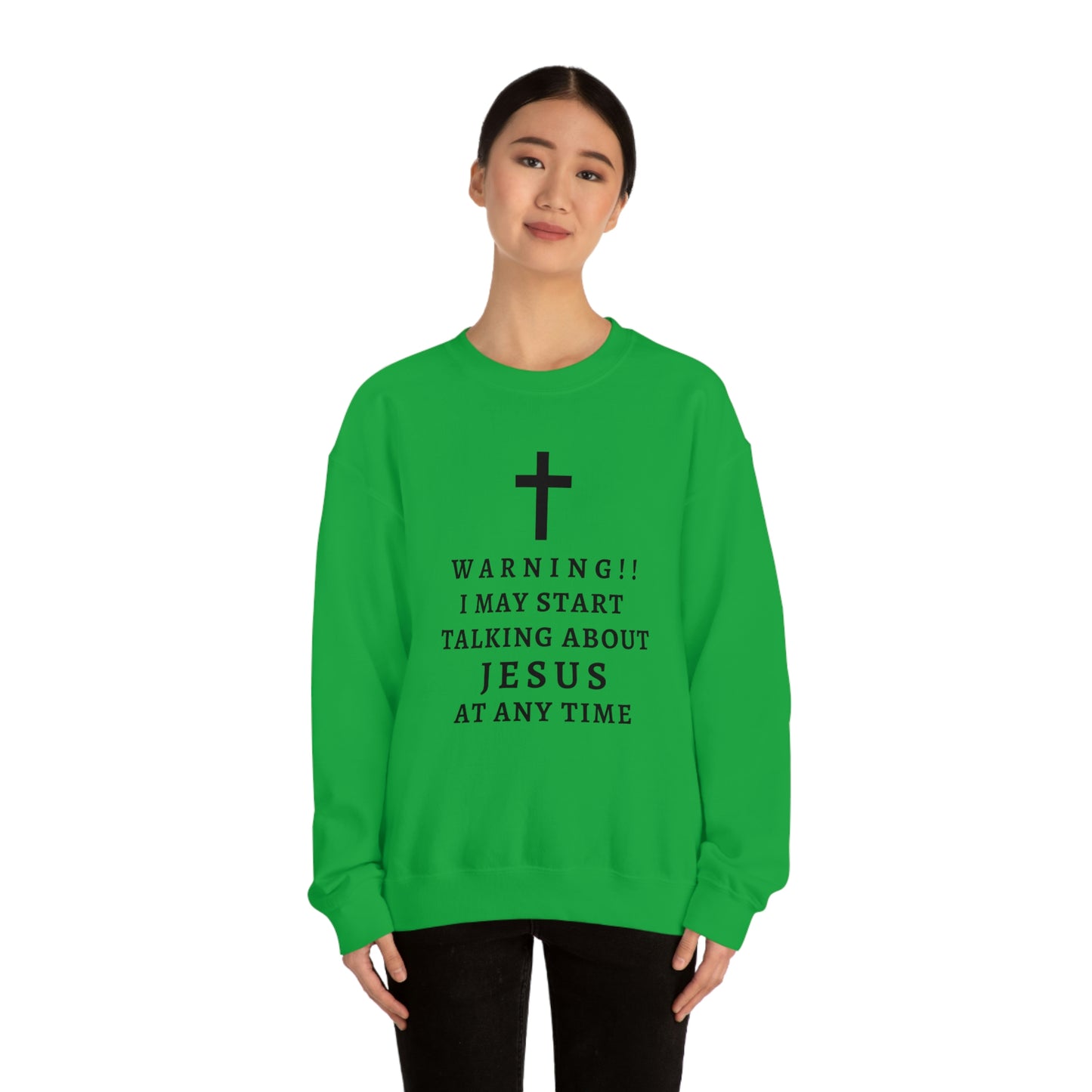 Warning I May Start Talking About Jesus  Unisex Heavy Blend™ Crewneck Sweatshirt