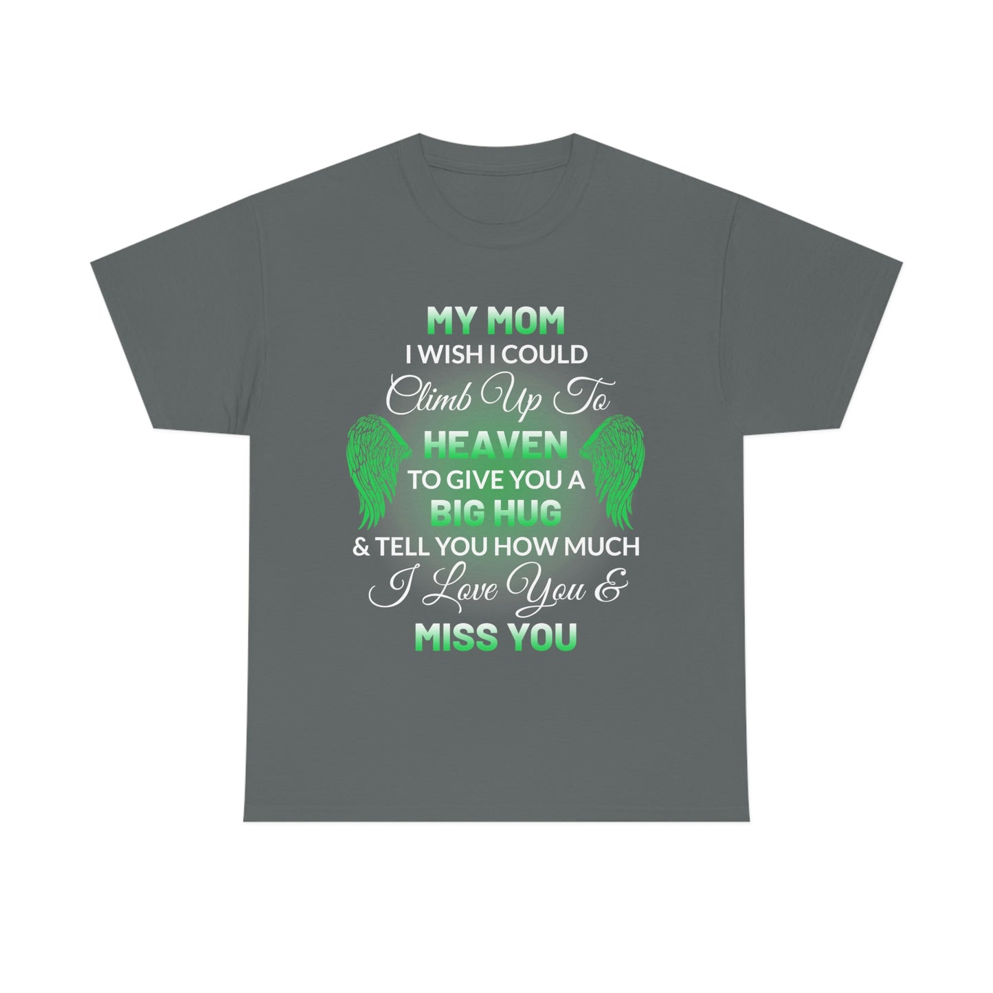 My Mom I Miss You Unisex Heavy Cotton Tee