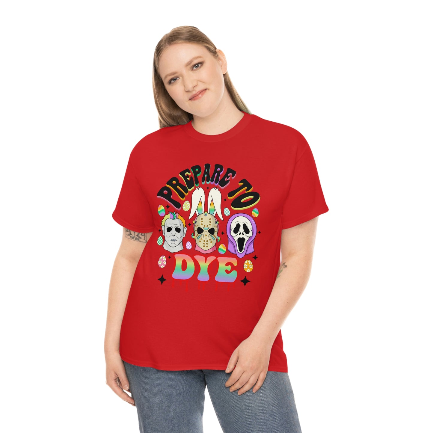 Prepare To DYE  Easter Unisex Heavy Cotton Tee