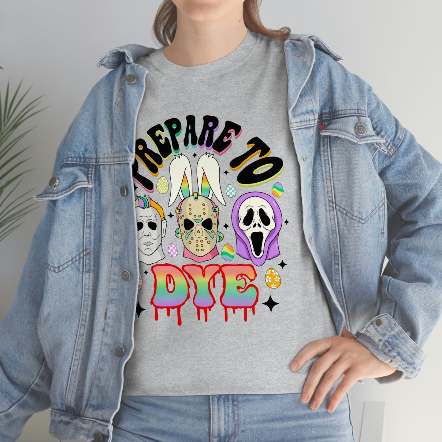 Prepare To DYE  Easter Unisex Heavy Cotton Tee