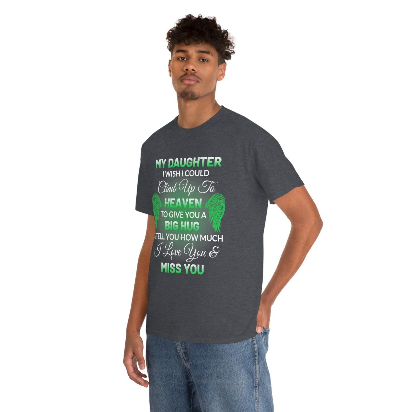 My Daughter I Miss You Unisex Heavy Cotton Tee