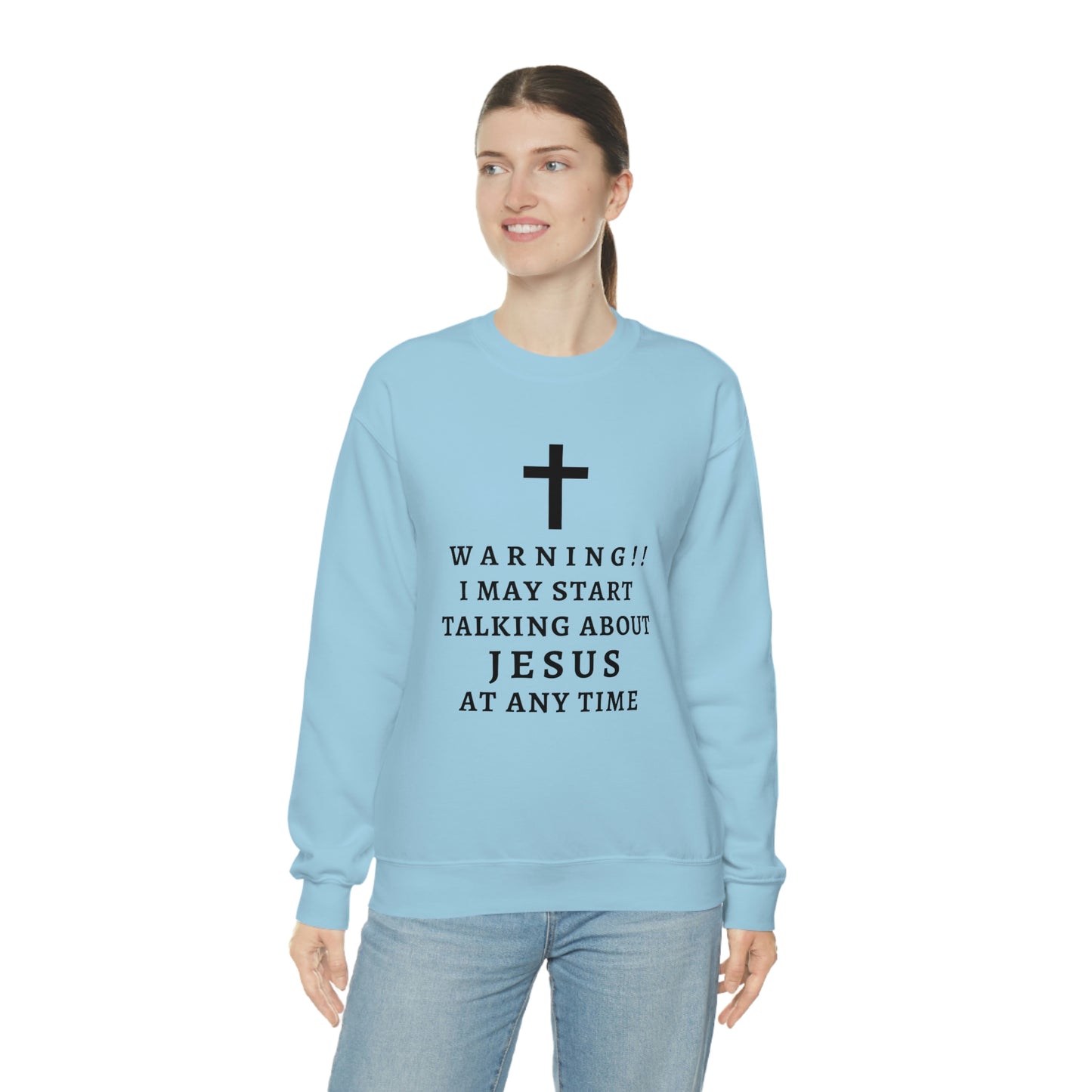 Warning I May Start Talking About Jesus  Unisex Heavy Blend™ Crewneck Sweatshirt