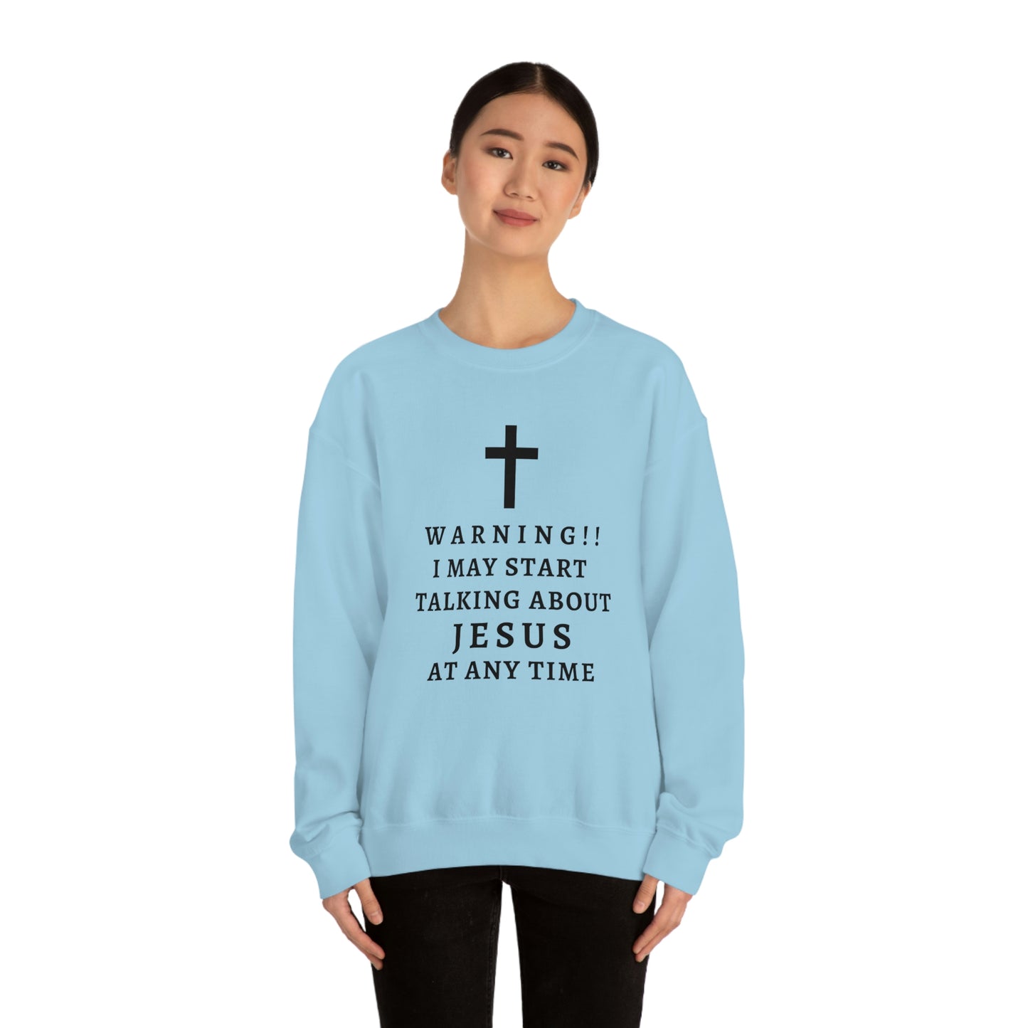 Warning I May Start Talking About Jesus  Unisex Heavy Blend™ Crewneck Sweatshirt
