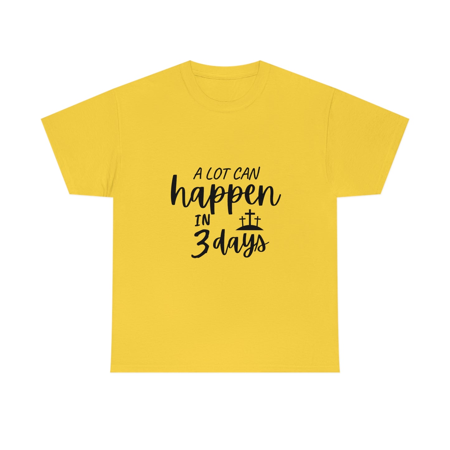 A Lot Can Happen In 3 Days Easter Unisex Heavy Cotton Tee