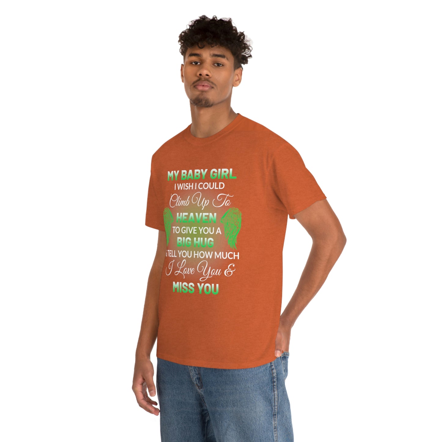 My Baby Girl I Miss You Unisex Heavy Cotton Tee