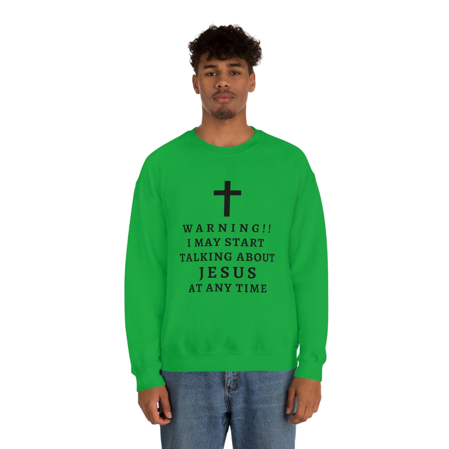 Warning I May Start Talking About Jesus  Unisex Heavy Blend™ Crewneck Sweatshirt