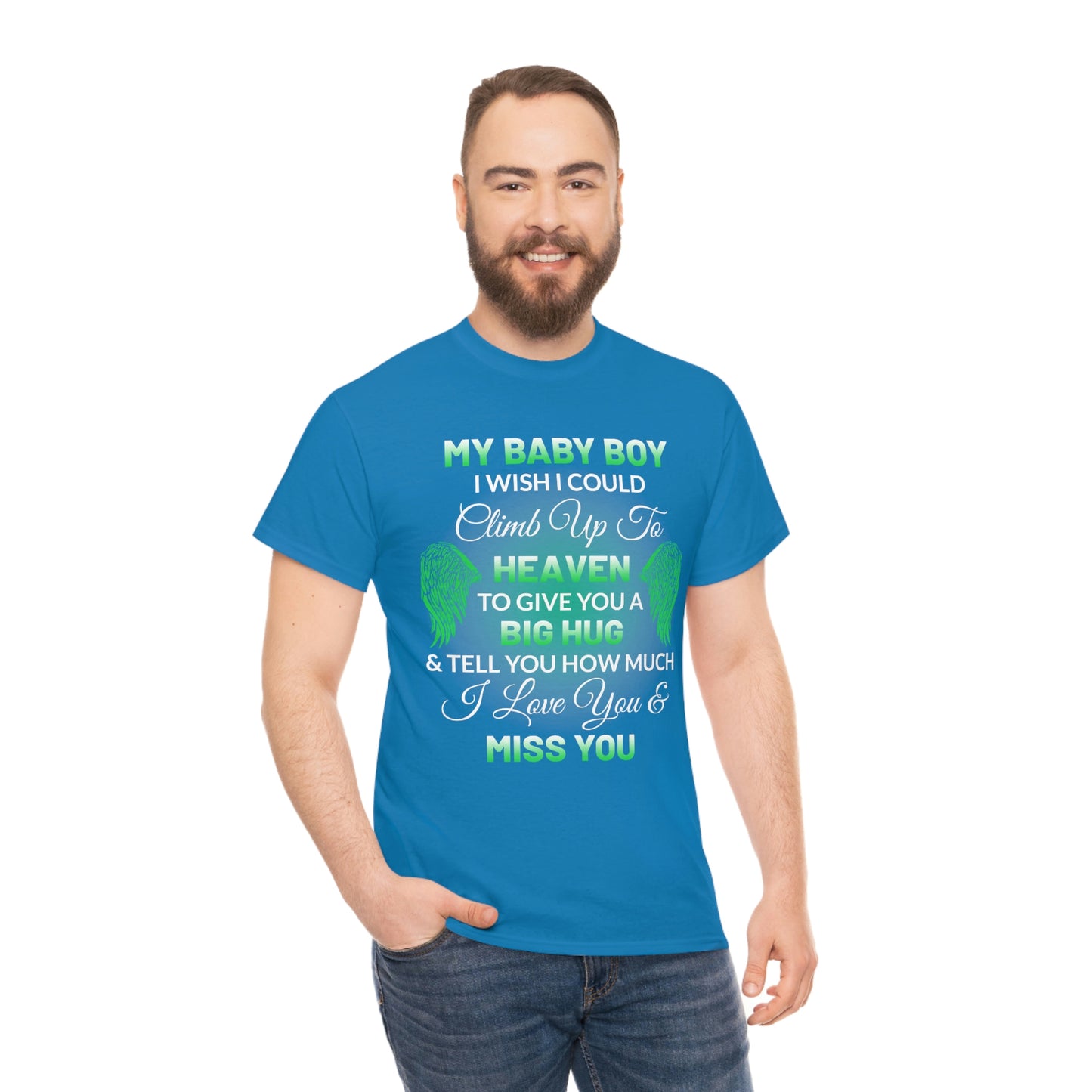 My Baby Boy I Miss You Unisex Heavy Cotton Tee