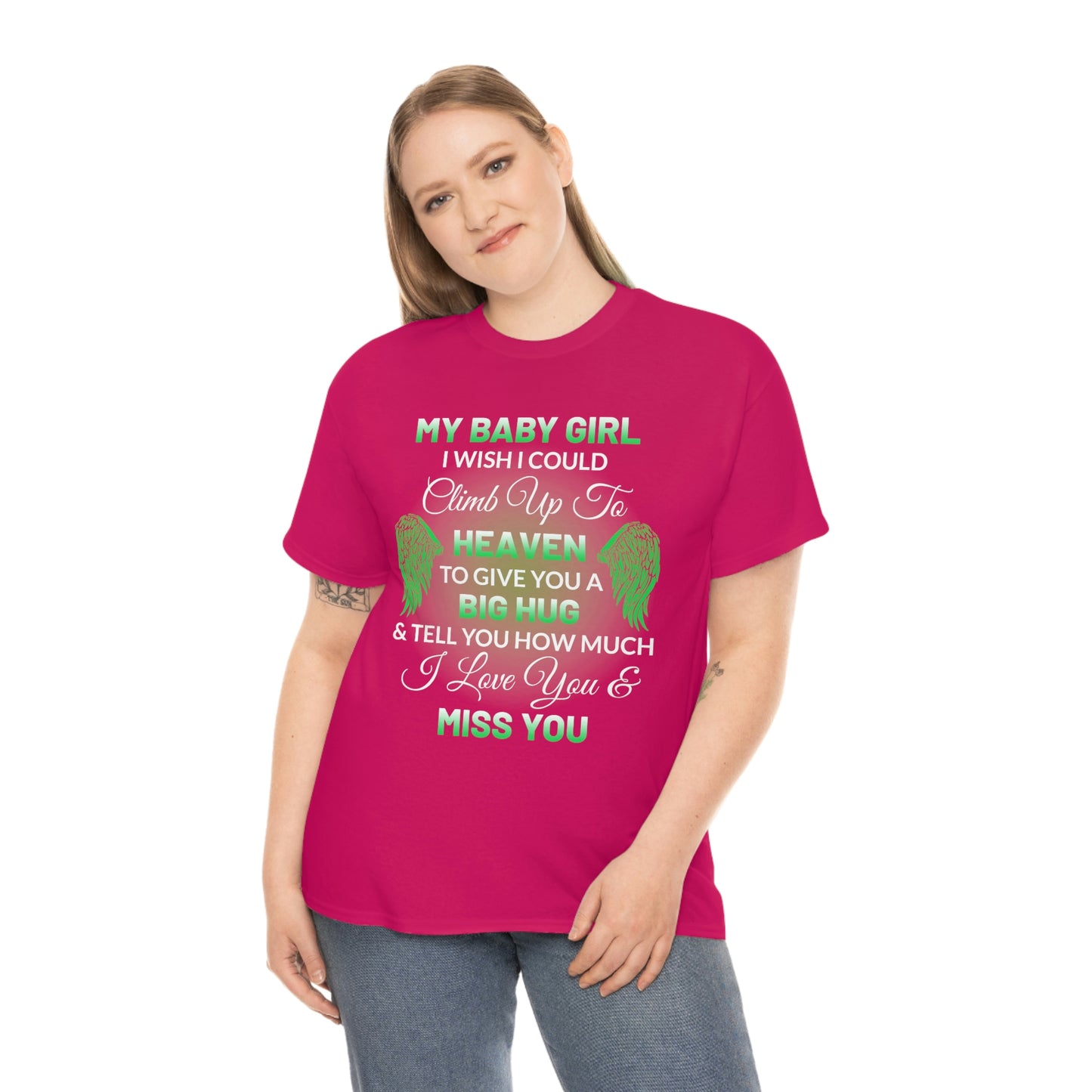 My Baby Girl I Miss You Unisex Heavy Cotton Tee