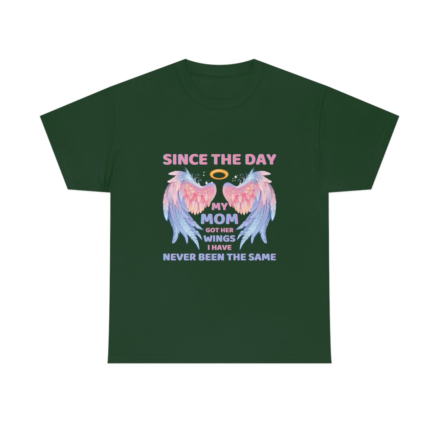 Since The Day My Mom Got Her Wings Unisex Heavy Cotton Tee