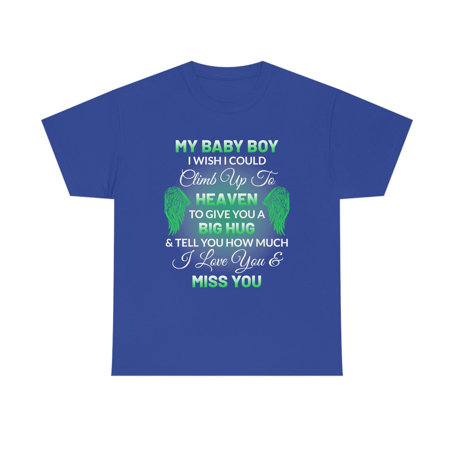 My Baby Boy I Miss You Unisex Heavy Cotton Tee