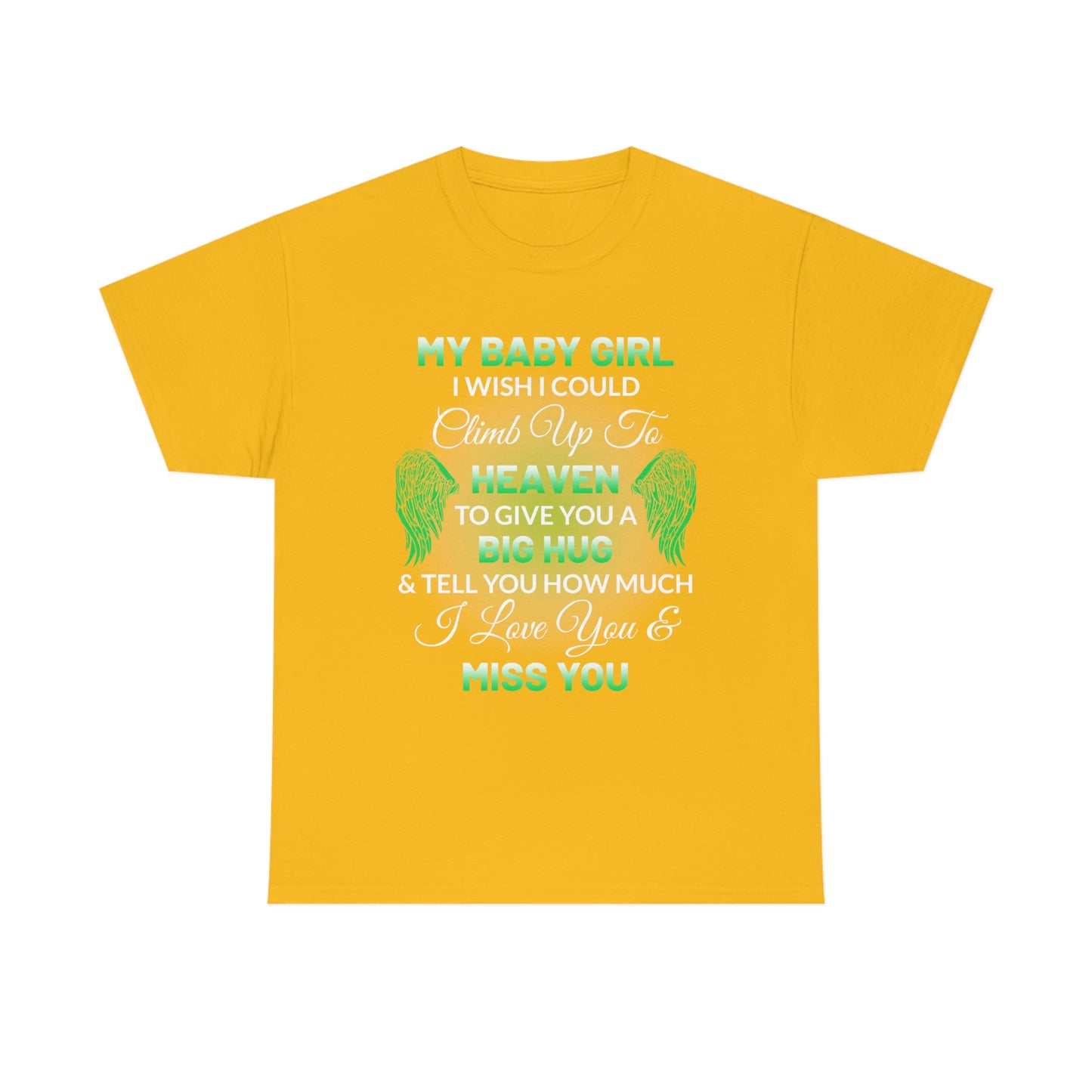 My Baby Girl I Miss You Unisex Heavy Cotton Tee