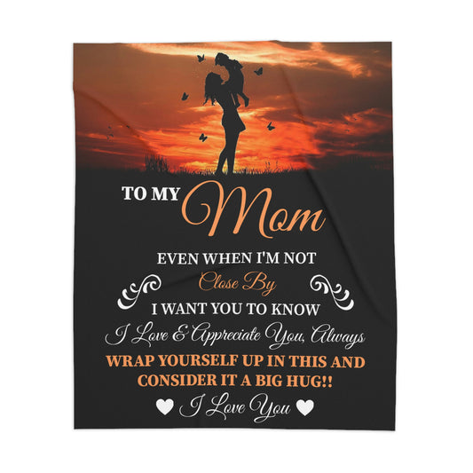 To My Mom Even When I'm Not Close By Personalized Sherpa Blanket