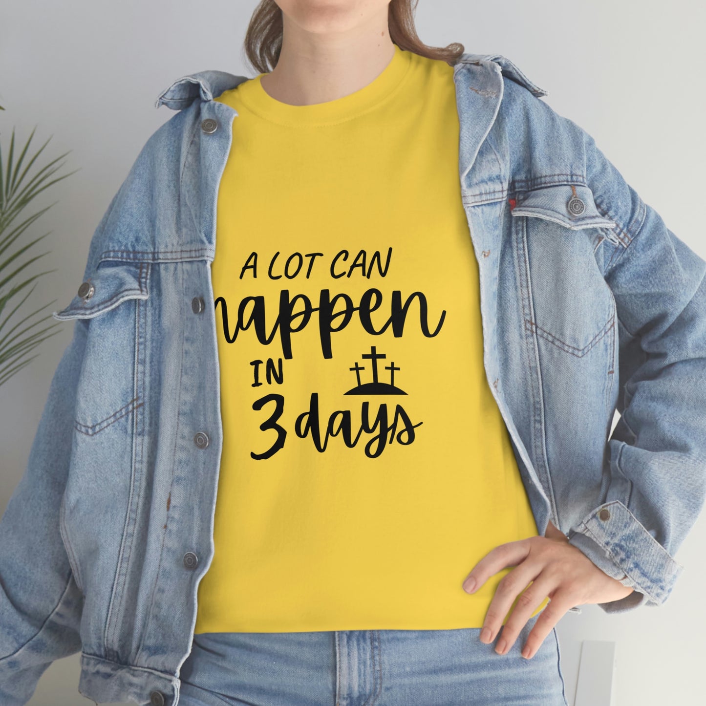 A Lot Can Happen In 3 Days Easter Unisex Heavy Cotton Tee
