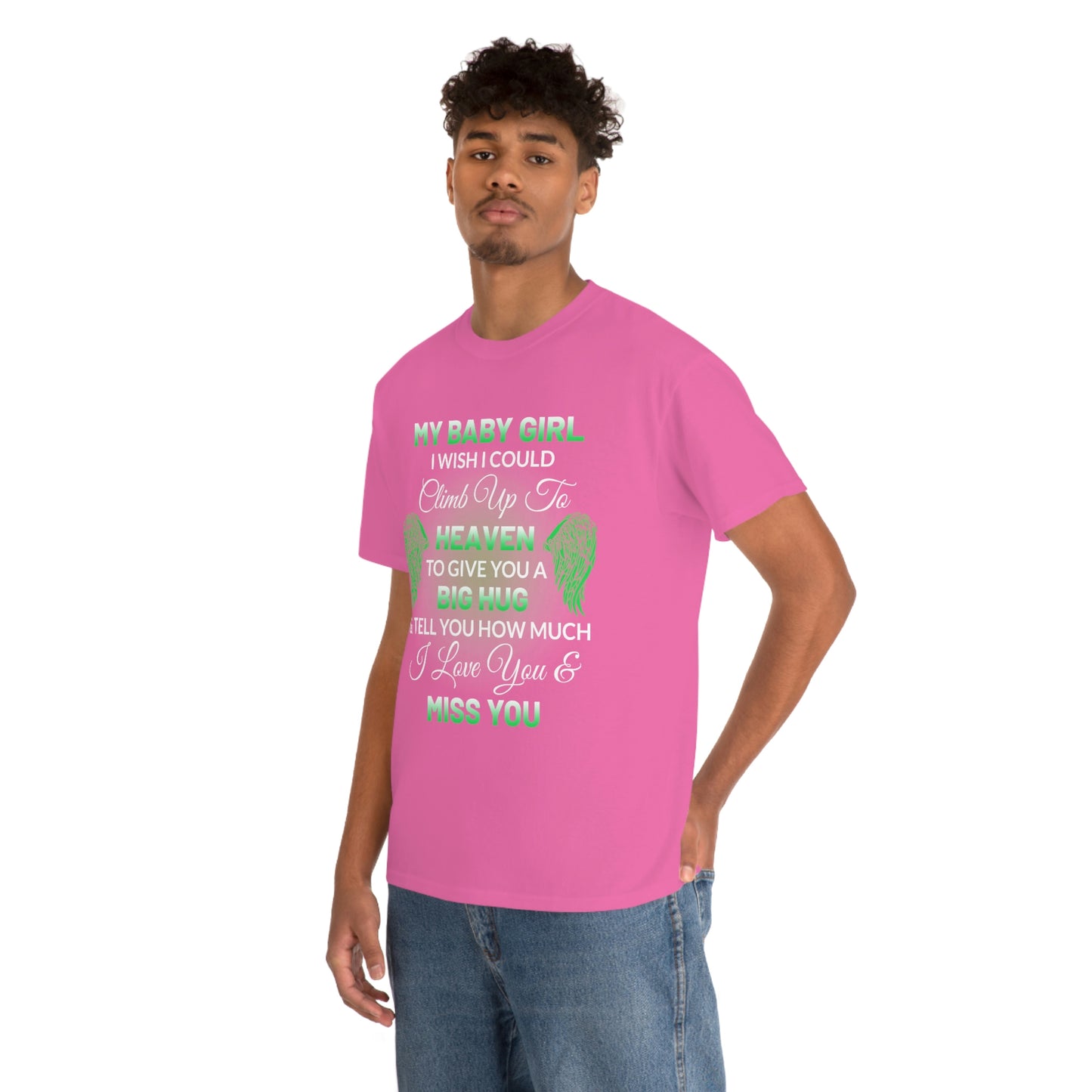 My Baby Girl I Miss You Unisex Heavy Cotton Tee