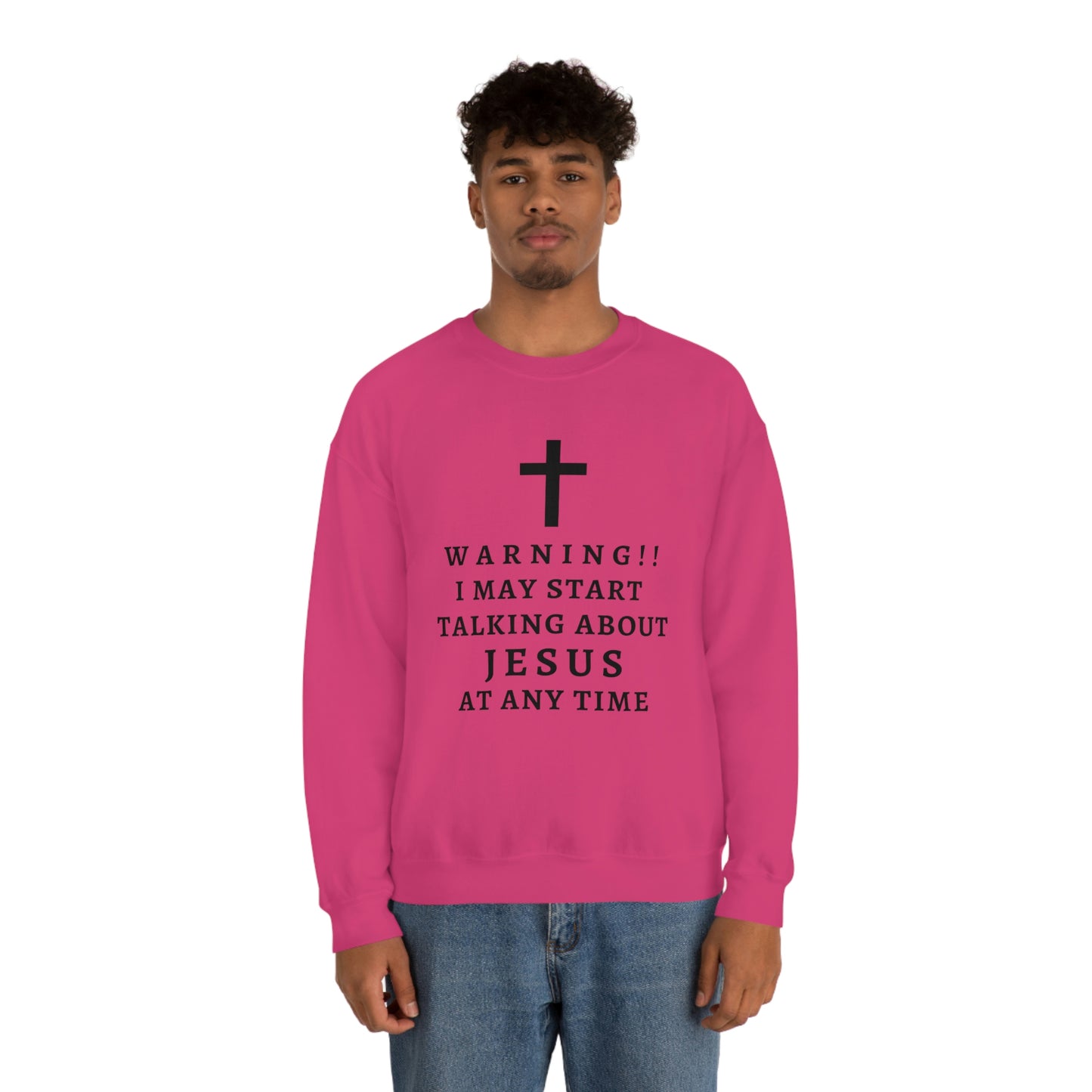 Warning I May Start Talking About Jesus  Unisex Heavy Blend™ Crewneck Sweatshirt