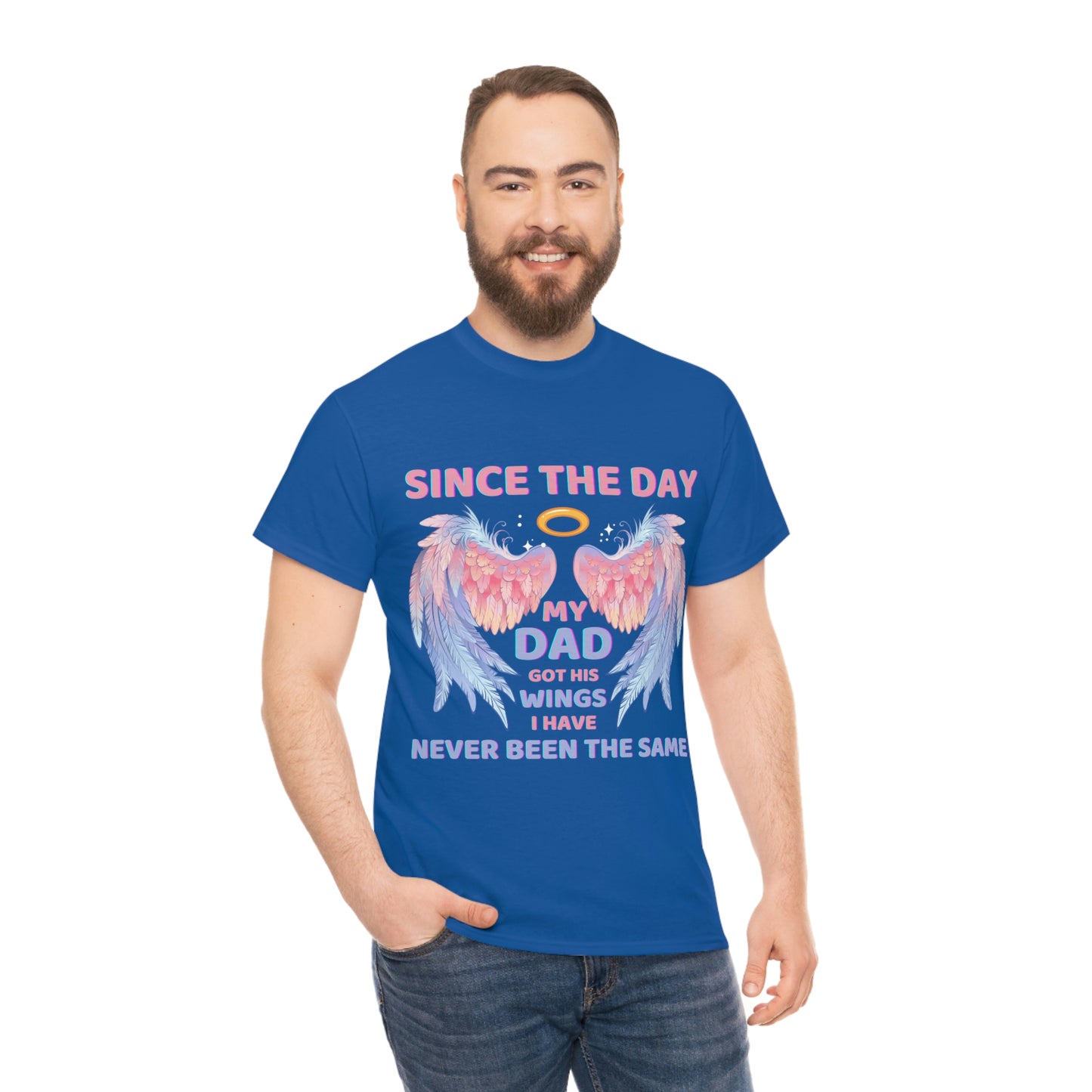 Since The Day My Dad Got His Wings Unisex Heavy Cotton Tee