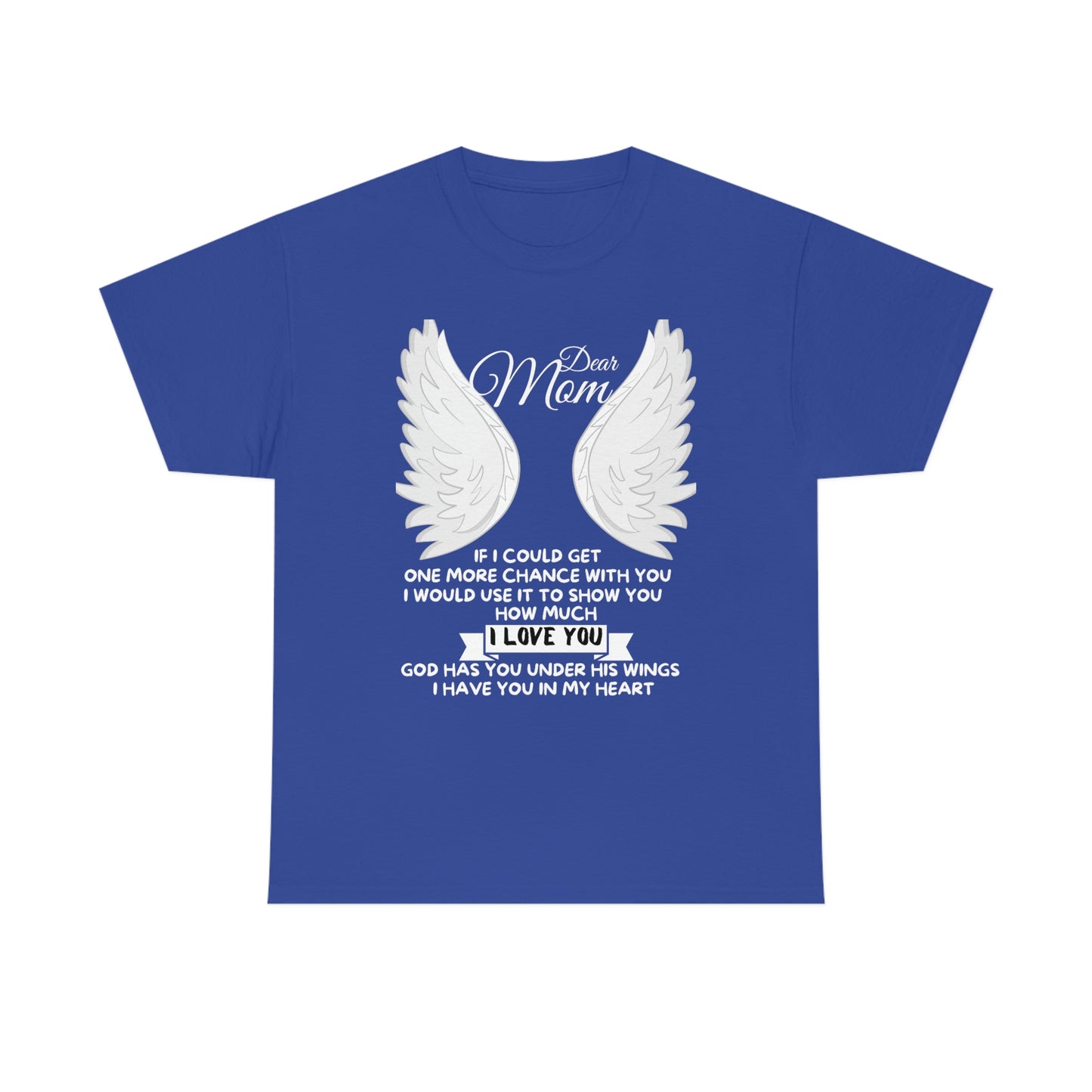 Dear Mom If I Could Get One More Chance Unisex Heavy Cotton Tee