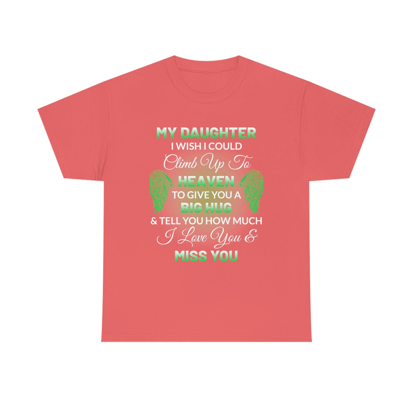 My Daughter I Miss You Unisex Heavy Cotton Tee