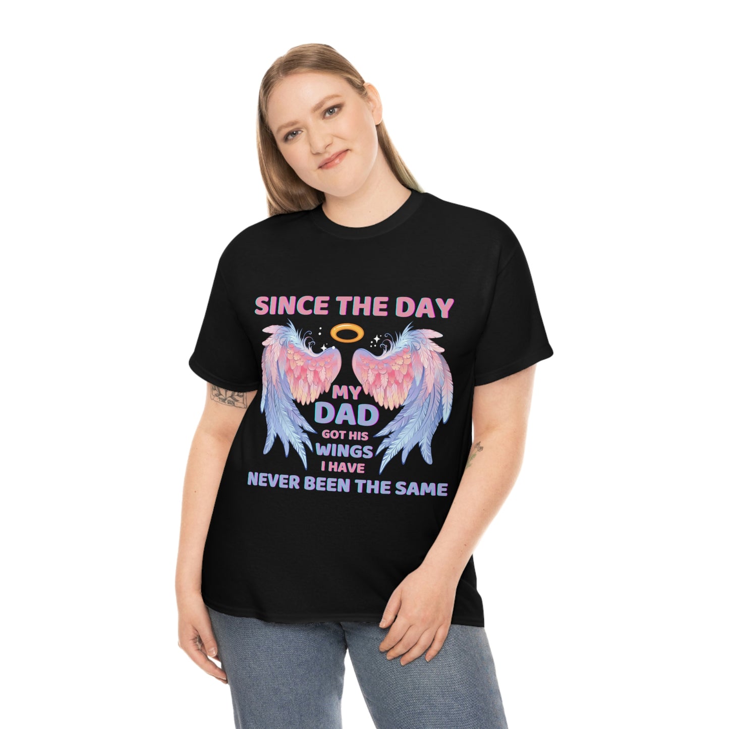 Since The Day My Dad Got His Wings Unisex Heavy Cotton Tee