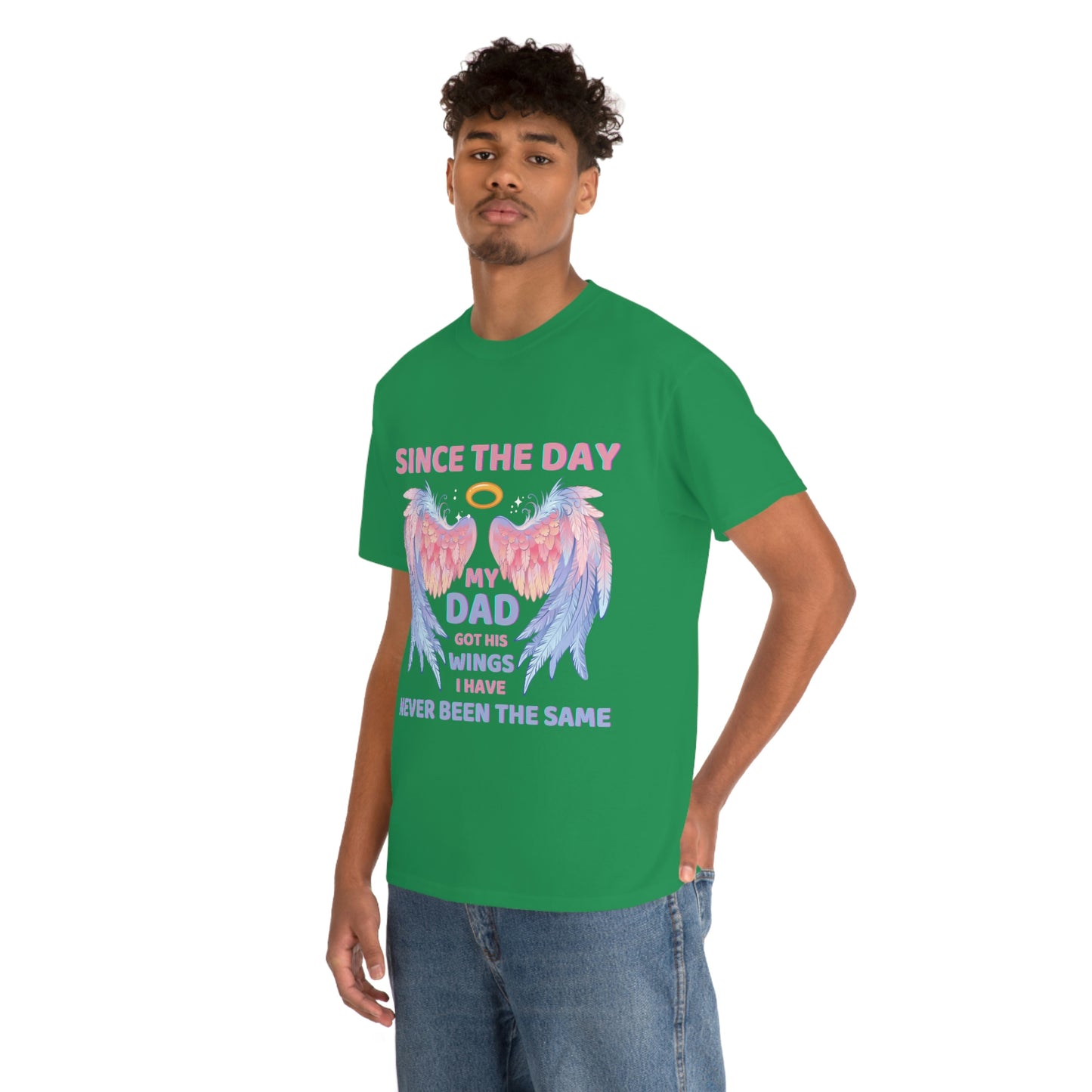 Since The Day My Dad Got His Wings Unisex Heavy Cotton Tee