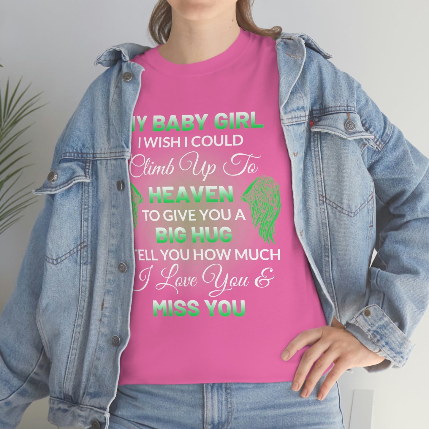 My Baby Girl I Miss You Unisex Heavy Cotton Tee