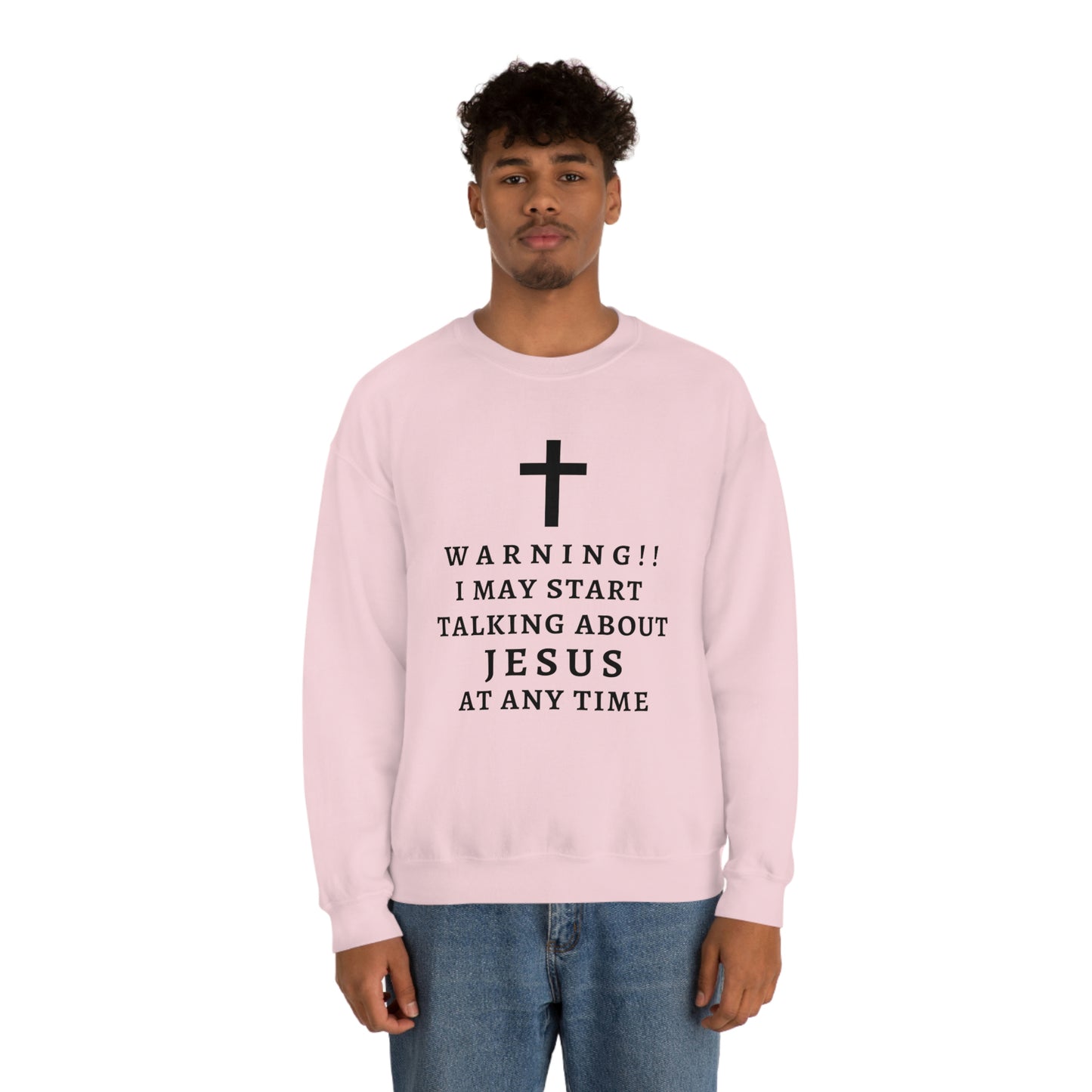 Warning I May Start Talking About Jesus  Unisex Heavy Blend™ Crewneck Sweatshirt