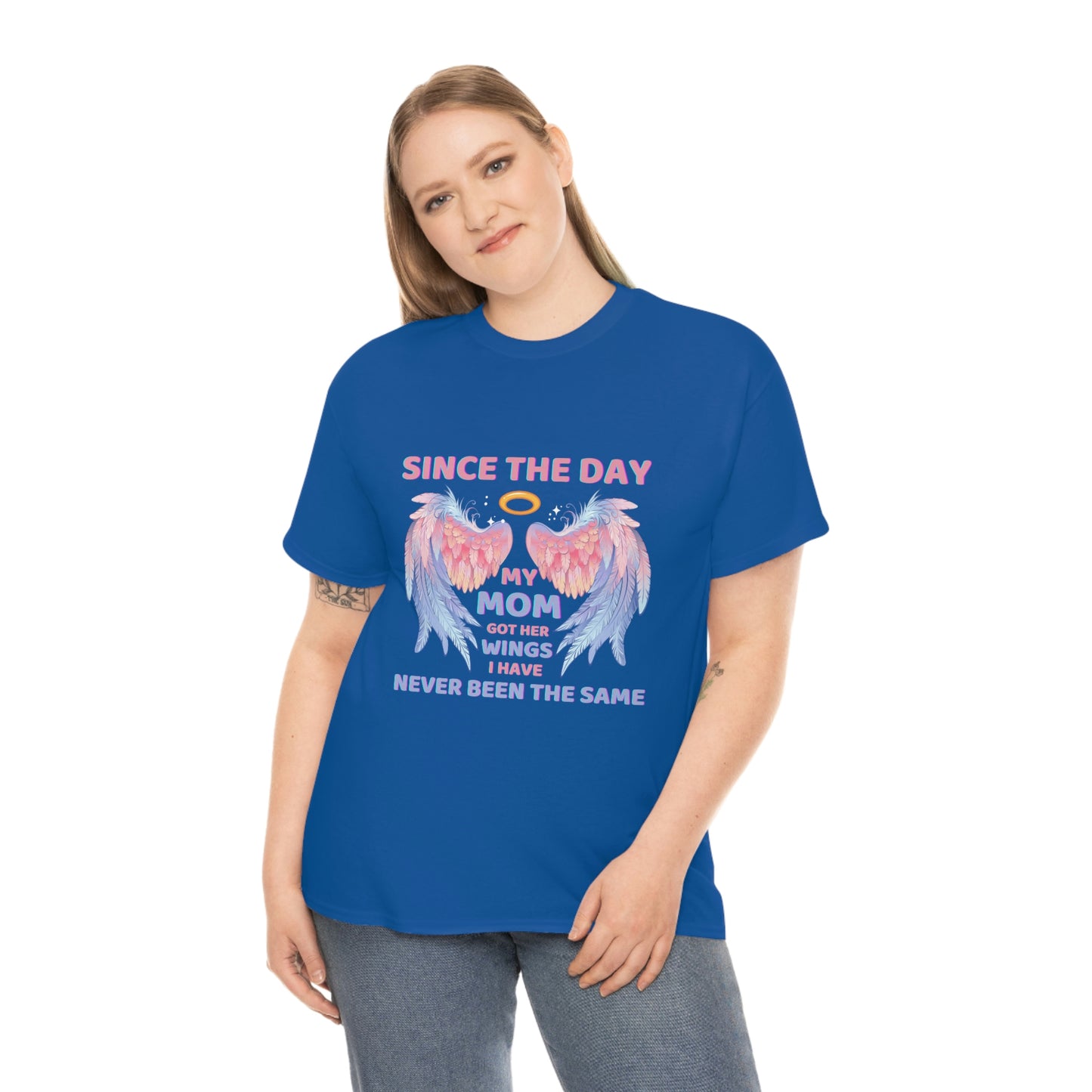 Since The Day My Mom Got Her Wings Unisex Heavy Cotton Tee