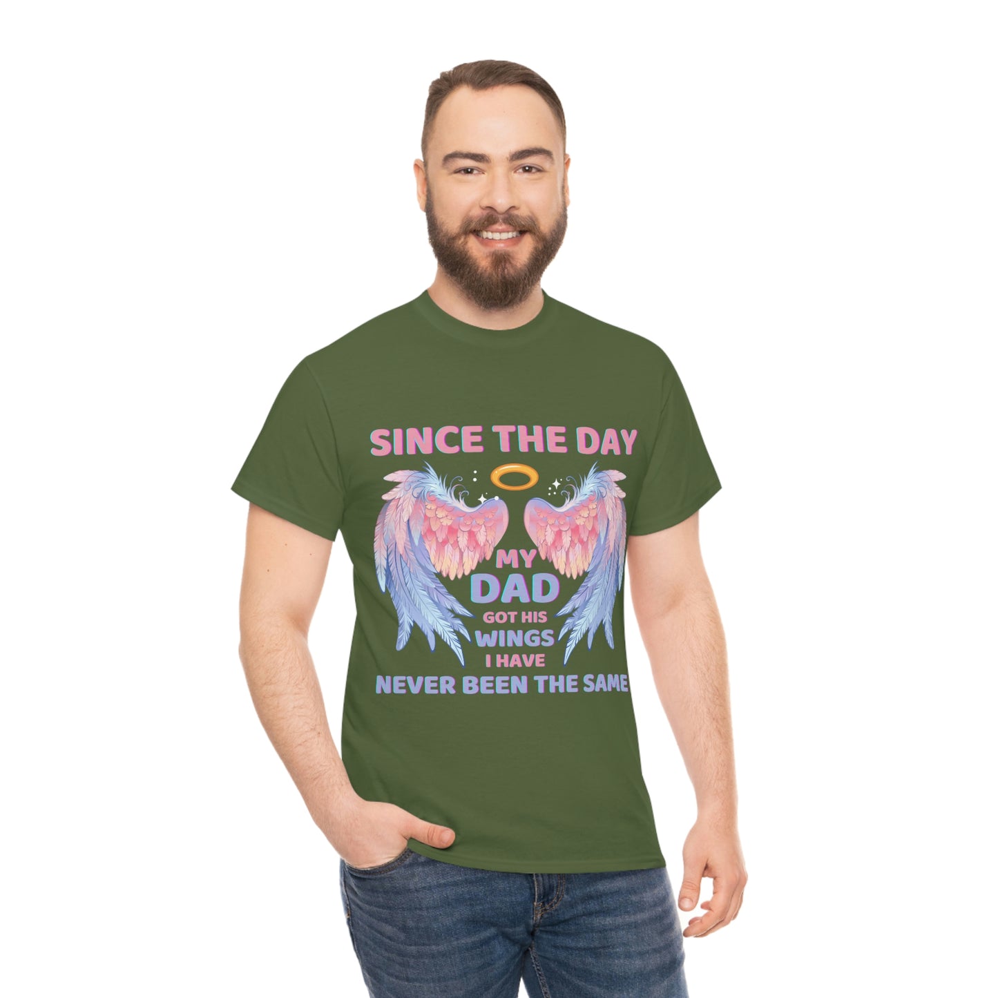 Since The Day My Dad Got His Wings Unisex Heavy Cotton Tee
