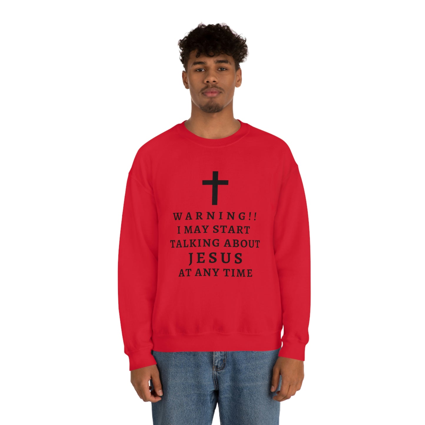 Warning I May Start Talking About Jesus  Unisex Heavy Blend™ Crewneck Sweatshirt
