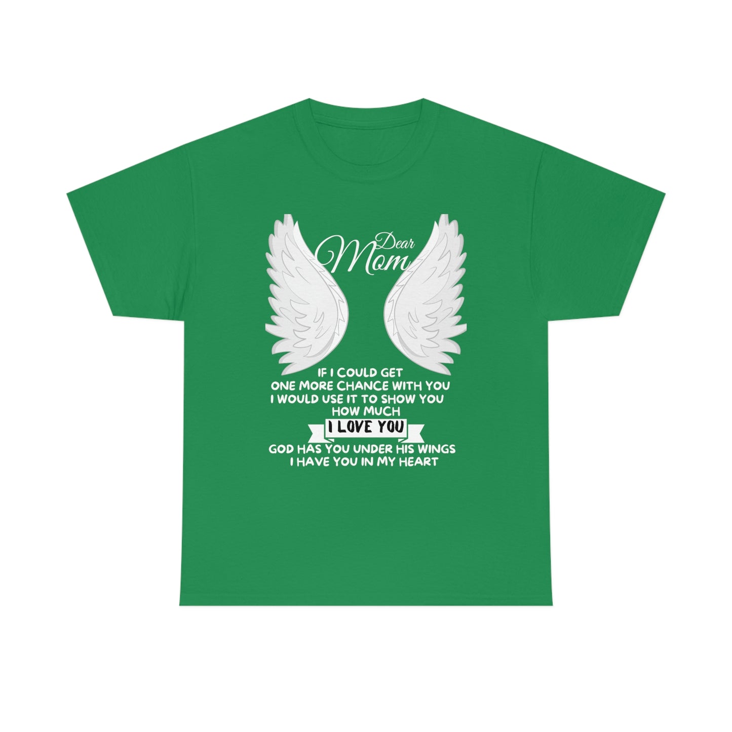 Dear Mom If I Could Get One More Chance Unisex Heavy Cotton Tee