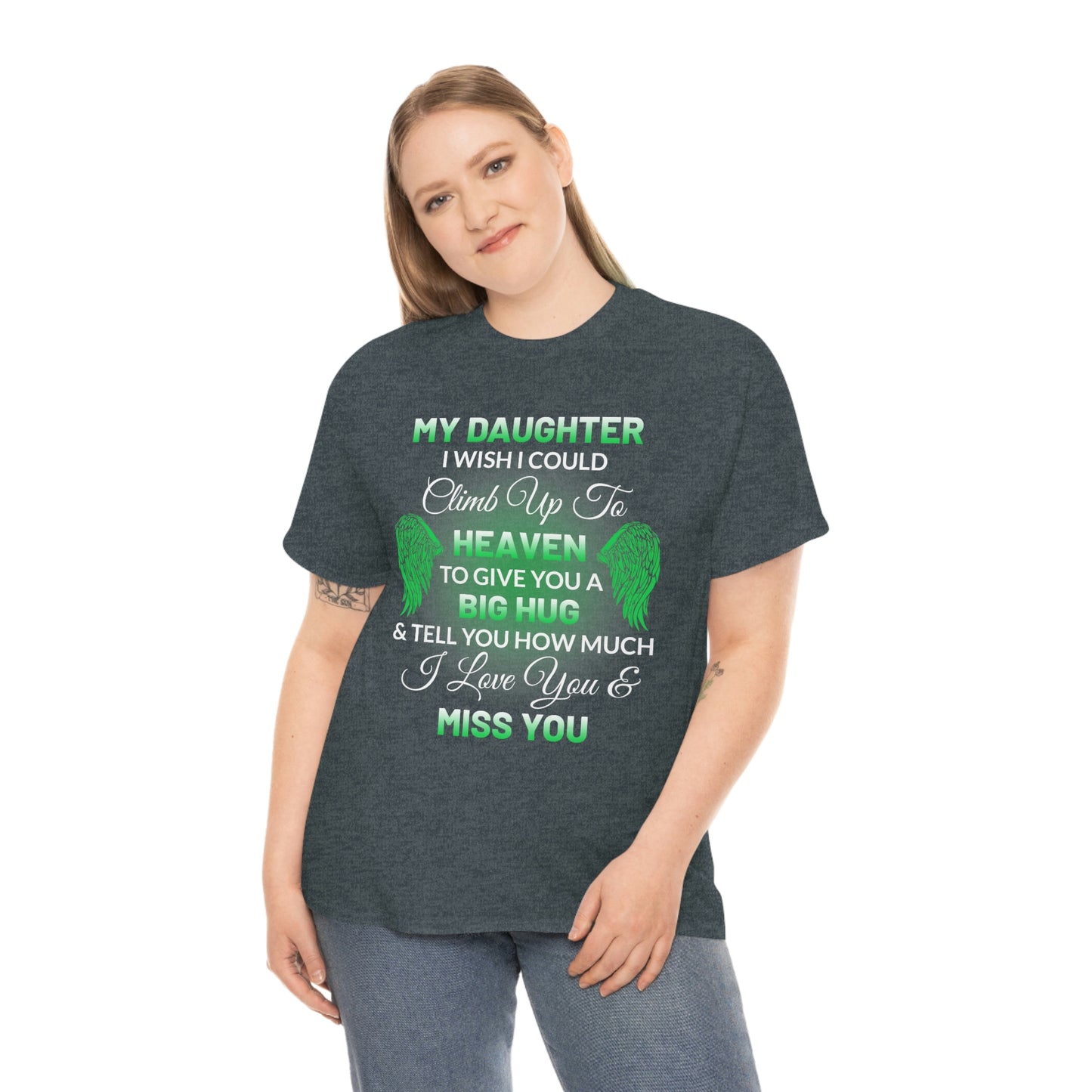 My Daughter I Miss You Unisex Heavy Cotton Tee