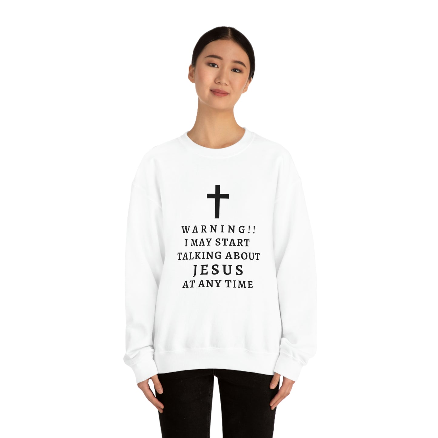 Warning I May Start Talking About Jesus  Unisex Heavy Blend™ Crewneck Sweatshirt