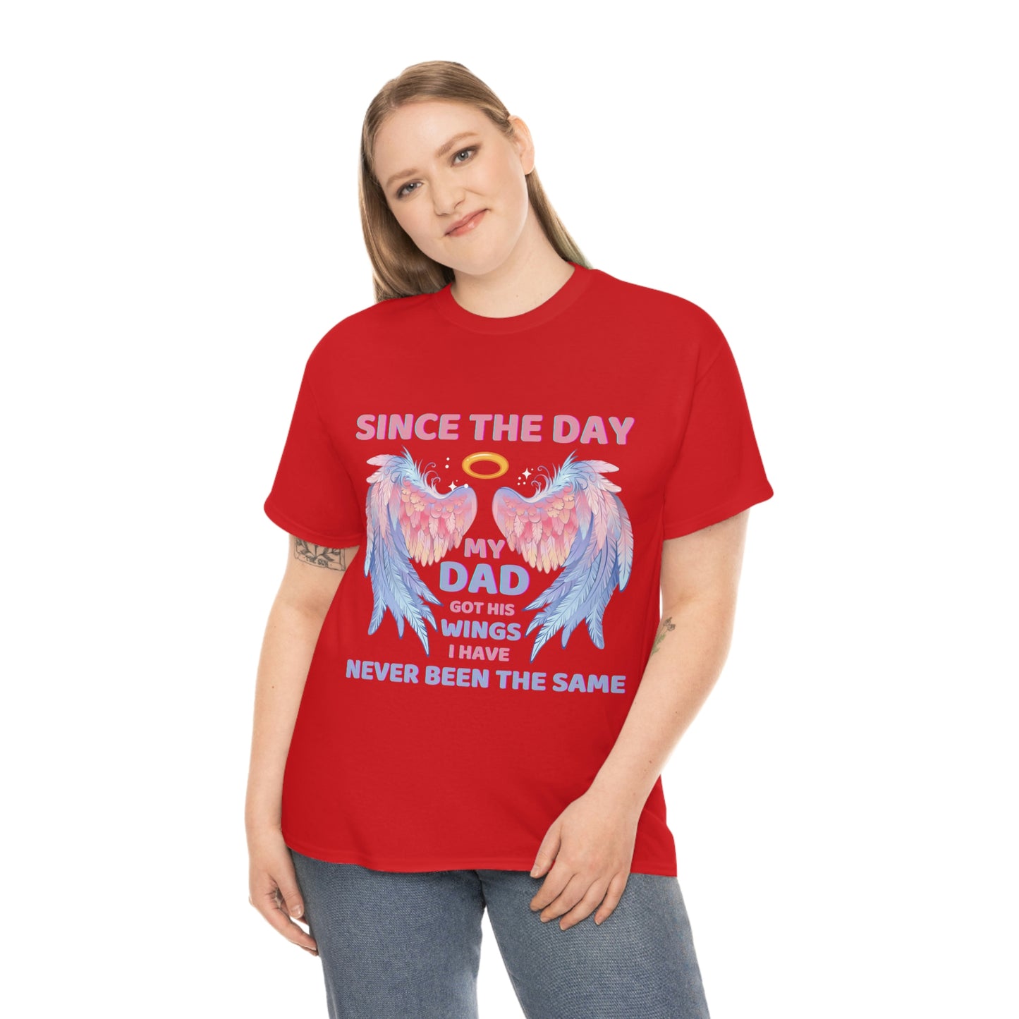 Since The Day My Dad Got His Wings Unisex Heavy Cotton Tee