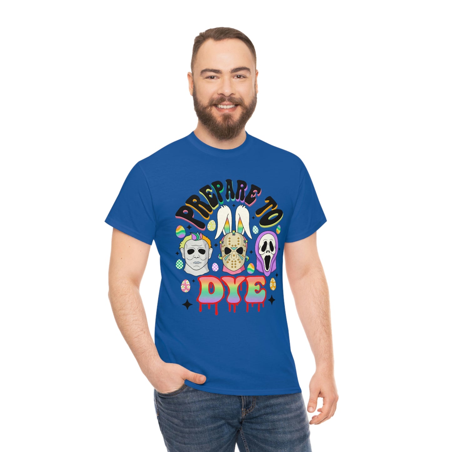 Prepare To DYE  Easter Unisex Heavy Cotton Tee