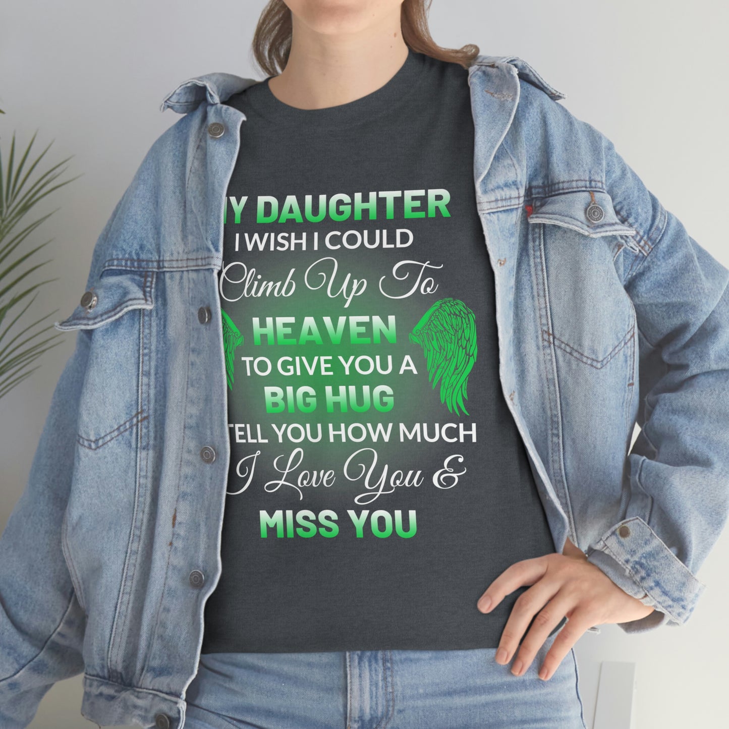 My Daughter I Miss You Unisex Heavy Cotton Tee