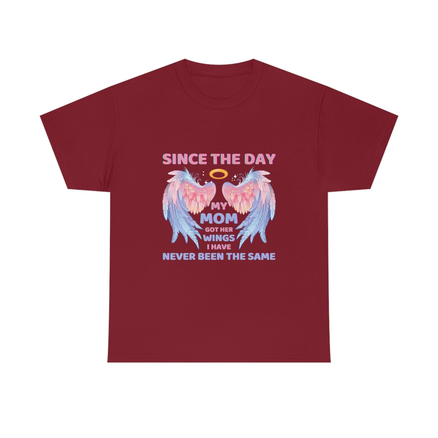 Since The Day My Mom Got Her Wings Unisex Heavy Cotton Tee